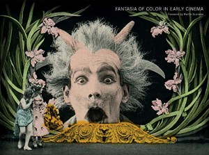Couverture du livre Fantasia of Color in Early Cinema - de Tom Gunning, Giovanna Fossati, Joshua Yumibe et Jonathan Rosen