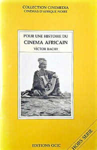Couverture du livre Pour une histoire du cinéma africain - de Victor Bachy