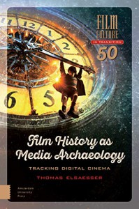 Couverture du livre Film History as Media Archaeology - de Thomas Elsaesser