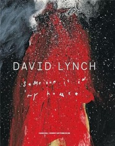 Couverture du livre David Lynch Someone Is In My House - Sous la direction de Stijn Huijts
