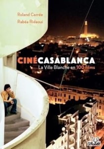 Couverture du livre CinéCasablanca - de Roland Carrée et Rabéa Ridaoui