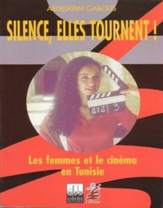 Couverture du livre Silence, elles tournent! - de Abdelkarim Gabous