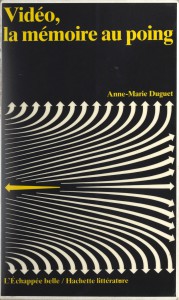Couverture du livre Vidéo, la mémoire au poing par Anne-Marie Duguet