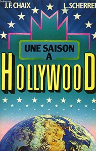 Cover of the book Une saison à Hollywood - by Jean-François Chaix and Loulilou Scherrer