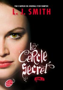Couverture du livre Le Cercle secret - de L.J. Smith