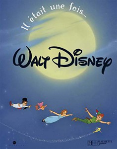 Couverture du livre Il était une fois Walt Disney par Sylvie Girardet