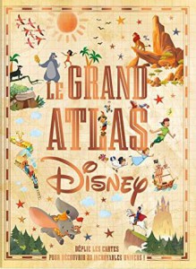 Couverture du livre Le Grand Atlas Disney - Collectif