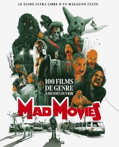 Couverture du livre Mad Movies - 100 films de genre à (re)découvrir par Collectif