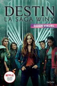 Couverture du livre Destin - La saga Winx - Collectif