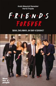 Cover of the book Friends Forever - by Anaïs Maquiné Denecker and Hervé Tropéa