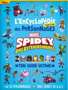 Cover of the book L'Encyclopédie junior des personnages Spidey et ses amis extraordinaires - Collective