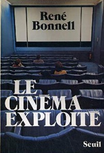 Couverture du livre Le Cinéma exploité - de René Bonnell