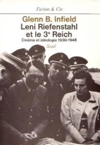 Couverture du livre Leni Riefenstahl et le 3e Reich - de Glenn B. Infield