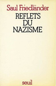 Couverture du livre Reflets du nazisme - de Saul Friedländer