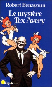 Couverture du livre Le Mystère Tex Avery - de Robert Benayoun