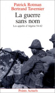 Couverture du livre La Guerre sans nom par Patrick Rotman et Bertrand Tavernier