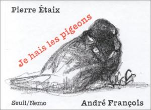 Couverture du livre Je hais les pigeons par Pierre Etaix et André François