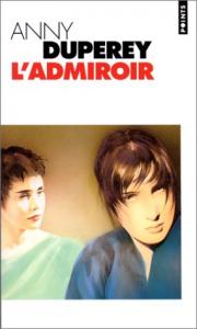 Couverture du livre L'Admiroir - de Anny Duperey