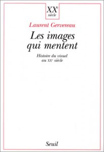 Couverture du livre Les Images qui mentent - de Laurent Gervereau