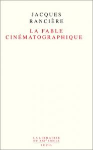 Cover of the book La Fable cinématographique - by Jacques Rancière