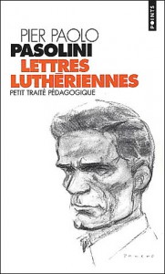 Couverture du livre Lettres luthériennes - de Pier Paolo Pasolini