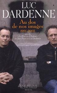 Couverture du livre Au dos de nos images (1991-2005) - de Luc Dardenne