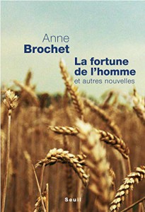 Couverture du livre La Fortune de l'homme par Anne Brochet