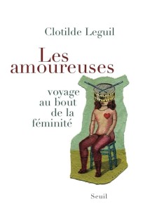 Cover of the book Les Amoureuses - by Clotilde Leguil