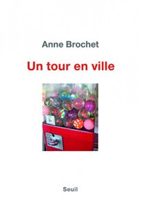Couverture du livre Un tour en ville par Anne Brochet