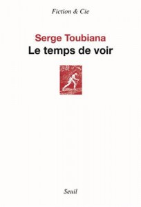 Couverture du livre Le temps de voir par Serge Toubiana