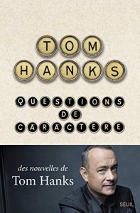 Couverture du livre Questions de caractère - de Tom Hanks
