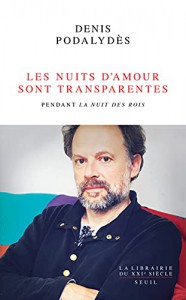 Couverture du livre Les Nuits d'amour sont transparentes par Denis Podalydès