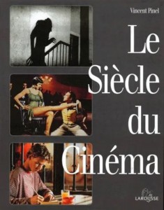 Couverture du livre Le Siècle du cinéma - de Vincent Pinel