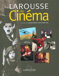 Couverture du livre Larousse du cinéma par Collectif dir. Laurent Delmas et Jean-Claude Lamy
