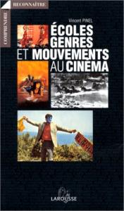 Couverture du livre Écoles, genres et mouvements au cinéma par Vincent Pinel