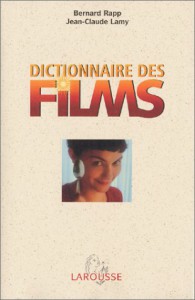 Couverture du livre Dictionnaire des films par Jean-Claude Lamy et Bernard Rapp