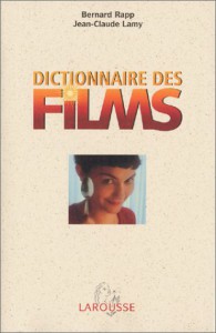 Cover of the book Dictionnaire des films - by Jean-Claude Lamy and Bernard Rapp