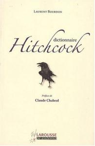 Couverture du livre Dictionnaire Hitchcock - de Laurent Bourdon