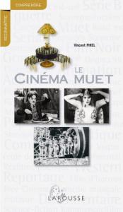 Couverture du livre Le Cinéma muet par Vincent Pinel