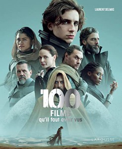 Couverture du livre 100 films qu'il faut avoir vus - de Laurent Delmas