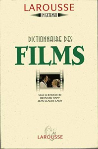 Couverture du livre Dictionnaire des films - Sous la direction de Bernard Rapp et Jean-Claude Lamy