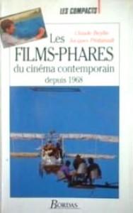 Couverture du livre Les Films-phares du cinéma contemporain depuis 1968 - de Claude Beylie et Jacques Pinturault