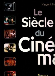 Couverture du livre Le Siècle du cinéma - de Vincent Pinel