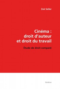 Couverture du livre Cinéma - droit d'auteur et droit du travail - de Zoé Seiler