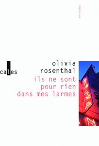 Couverture du livre Ils ne sont pour rien dans mes larmes - de Olivia Rosenthal