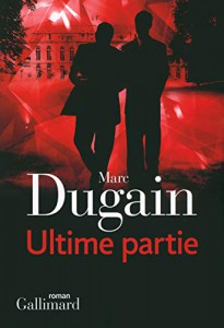 Couverture du livre Ultime partie - de Marc Dugain