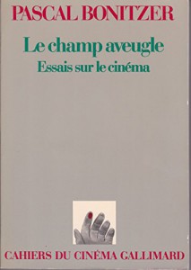 Couverture du livre Le Champ aveugle par Pascal Bonitzer