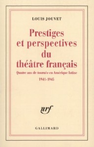 Couverture du livre Prestiges et perspectives du théâtre français par Louis Jouvet