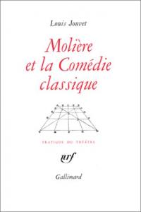 Couverture du livre Molière et la Comédie classique - de Louis Jouvet