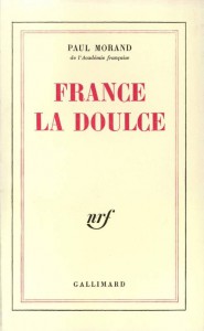 Couverture du livre France la doulce - de Paul Morand